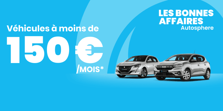Bonnes Affaires Autosphere véhicules à moins de 150 euros par mois